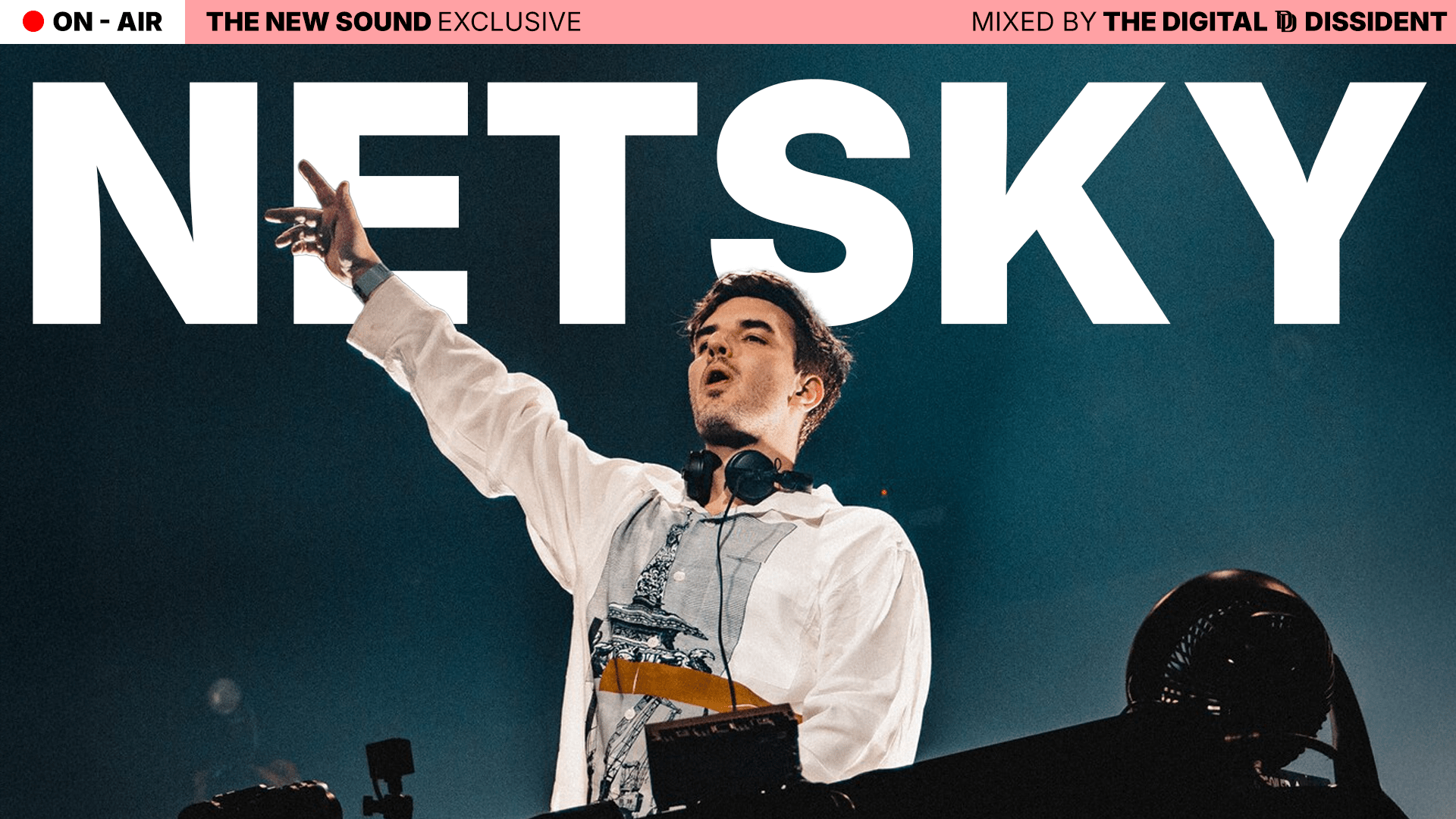 THE NEW SOUND ON AIR Twee nieuwe ON AIR-releases: Netsky & Celluloid: chaos, film, D&B en andere audiofiele hartkloppingen - The New Sound
